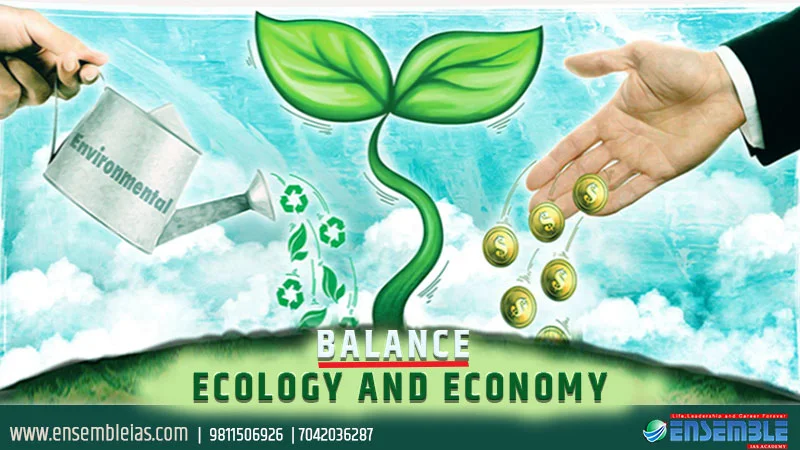 Balance ecology and economy