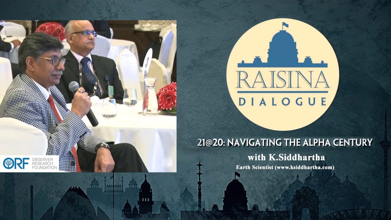 Raisina Dialogue 2020 with K Siddhartha Sir