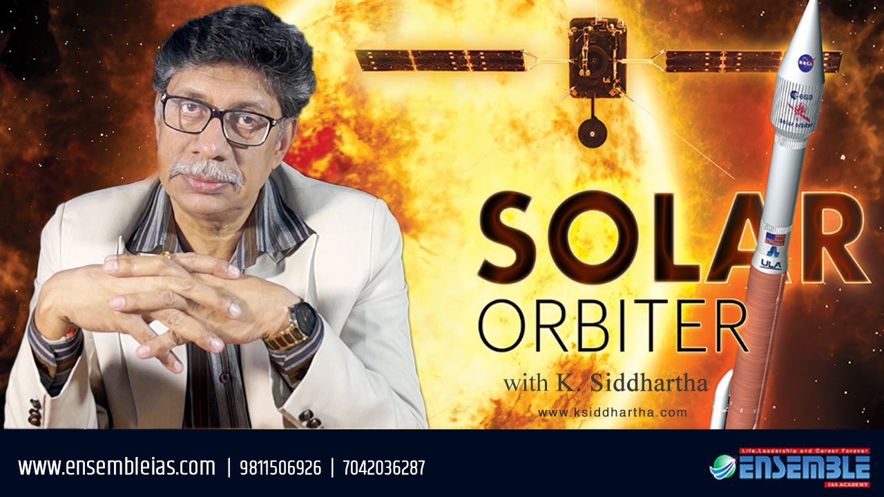 Solar Orbiter by K.Siddartha Sir