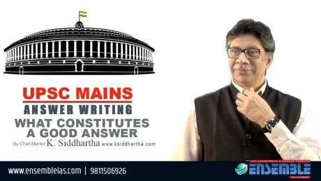 Civil Services (Upsc) Mains Answer Writing | What Constitutes A Good Answer | By K. Siddhartha Sir