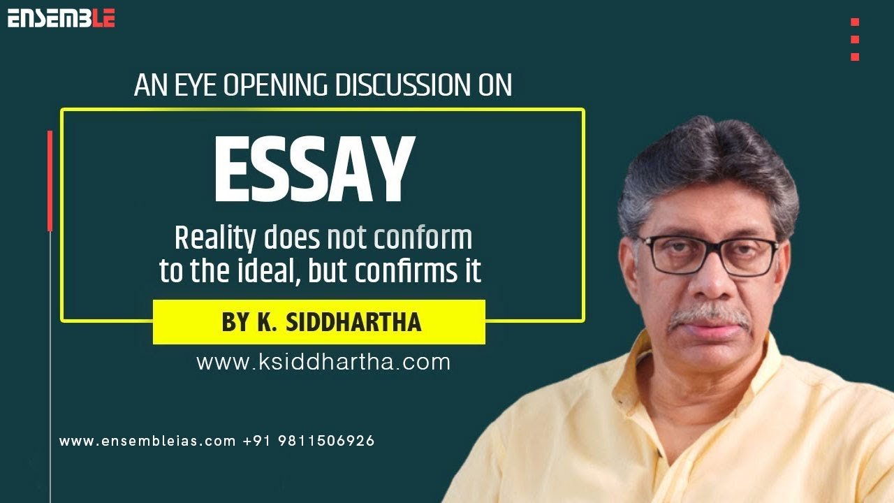 Reality does not conform to the ideal, but confirms it | ESSAY100+ | K. Siddhartha