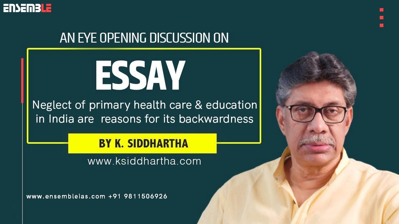 Neglect of primary health care and education in India are reasons for its backwardness