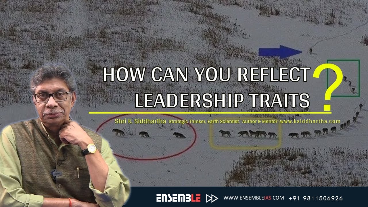 How can you Reflect Leadership Traits | Shri K. Siddhartha Sir