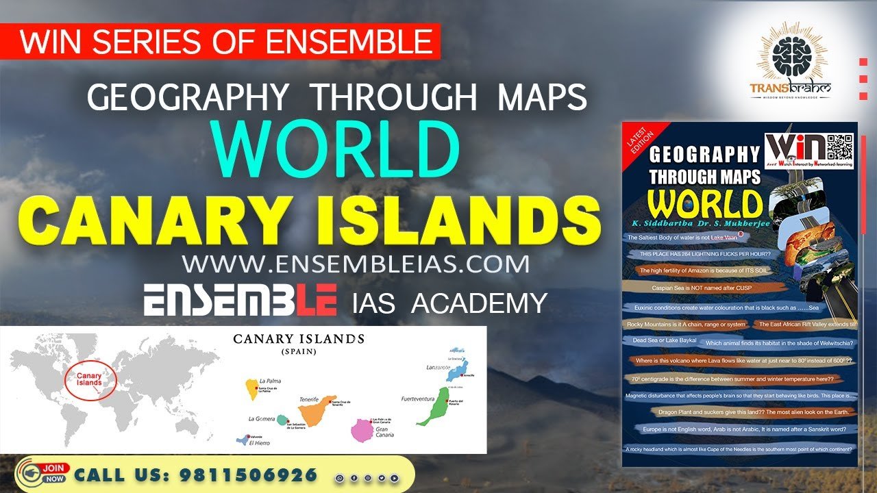 Canary Islands | Geography Through Maps World | Ensemble IAS Academy