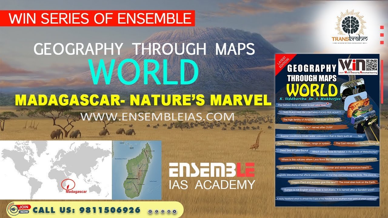 Madagascar Nature’s Marvel | Geography Through Maps World | Ensemble IAS Academy