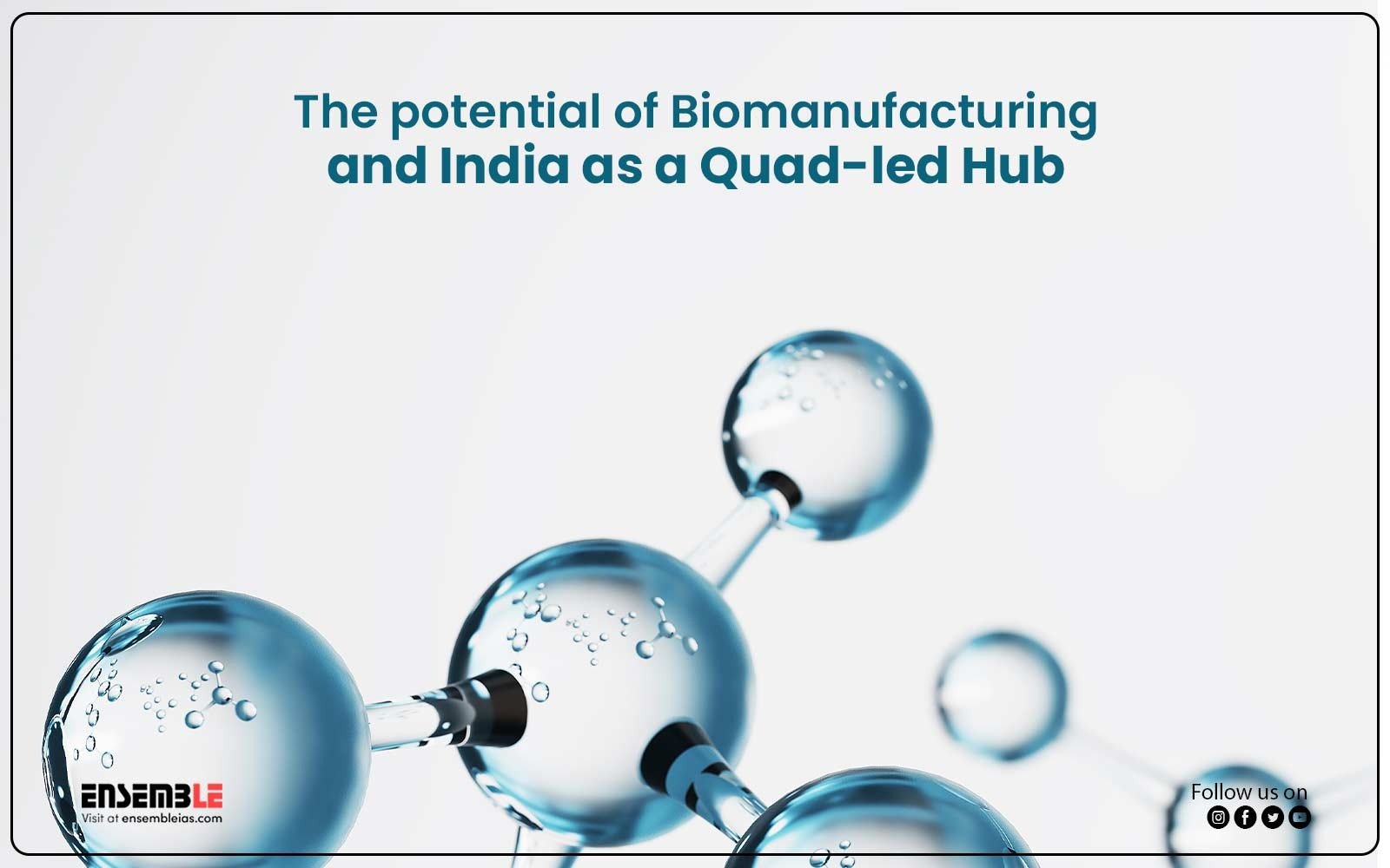 The potential of Biomanufacturing and India as a Quad-led Hub