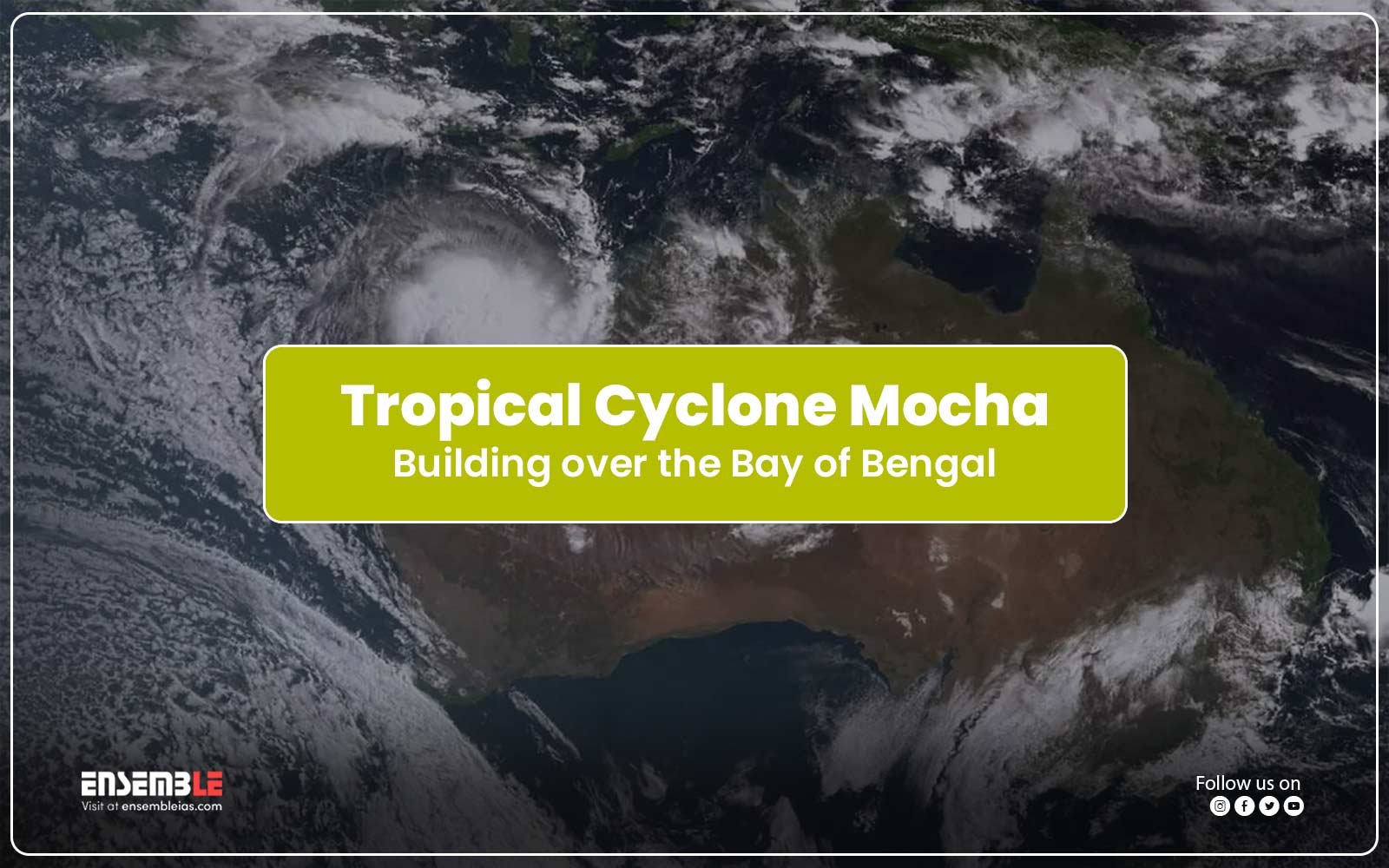 Tropical Cyclone Mocha building over the Bay of Bengal