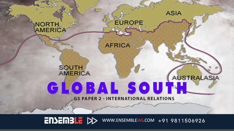 Global South - GS Paper 2 - International Relations