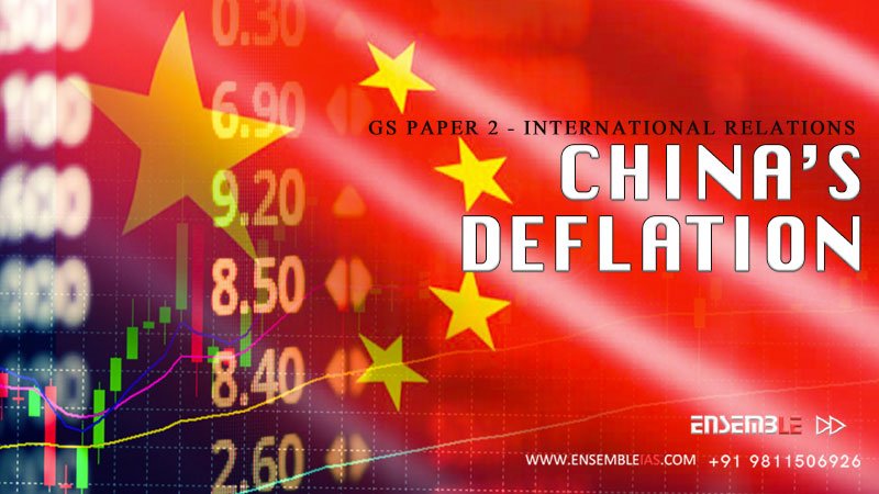 China’s Deflation - GS Paper 2 - International Relations