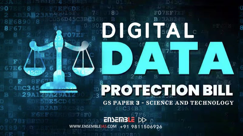 Digital Data Protection Bill 2023 - GS Paper 3 - Science and Technology