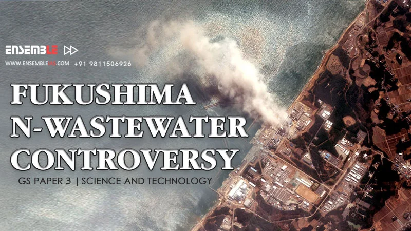 Fukushima: N-Wastewater Controversy