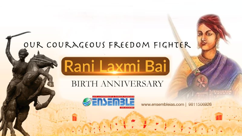 Rani Lakshmi Bai | Our Courageous Freedom Fighter | Birth Anniversary